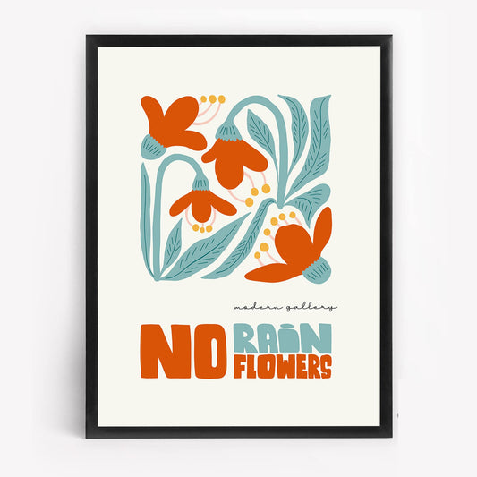 No Rain No Flowers Wall Art Inspirational Floral Poster | Modern Gallery Print for Office, Bedroom