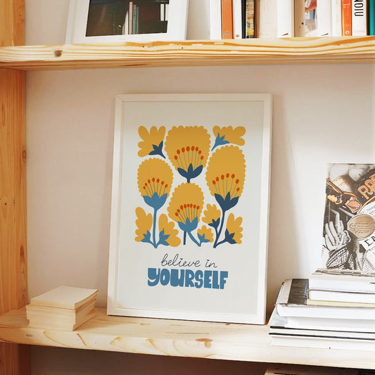 Motivational Floral Wall Art | Believe in Yourself | Painting with Yellow Flowers or Bedroom, Living Room or Gallery