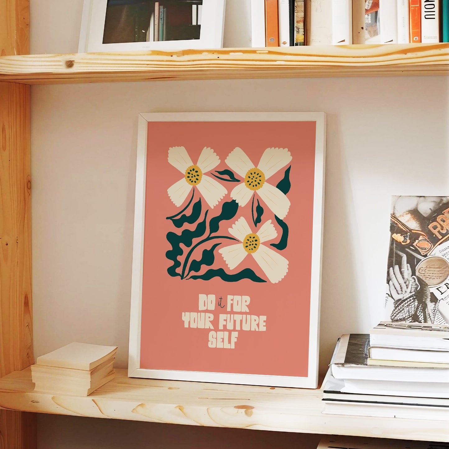 Inspirational Floral Poster | Do It for Your Future Self | Flower Wall Art Painting