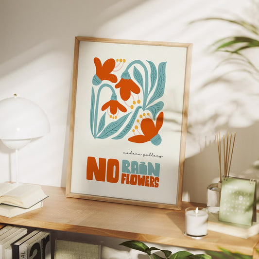 No Rain No Flowers Wall Art Inspirational Floral Poster | Modern Gallery Print for Office, Bedroom