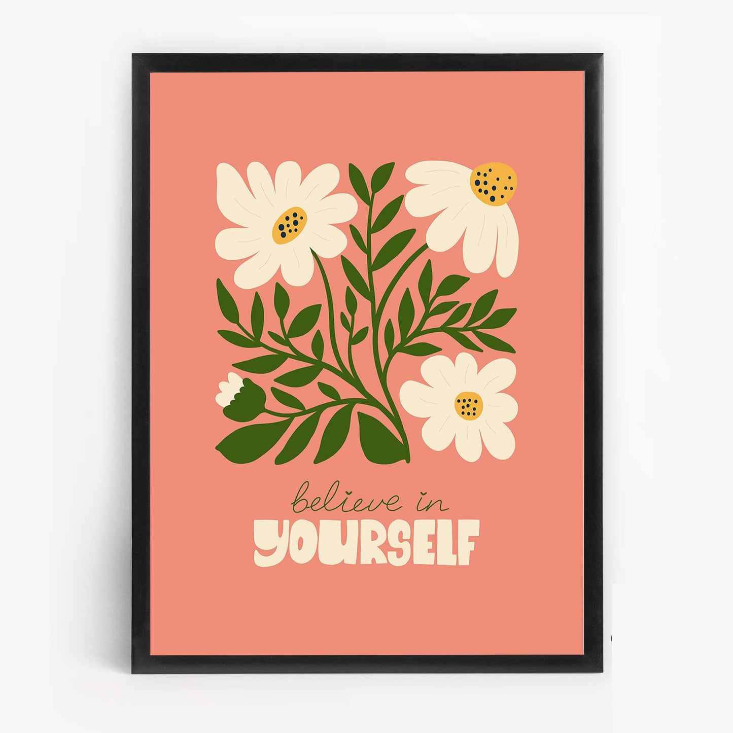 Believe in Yourself Floral Wall Art | Motivational Poster for Bedroom, Office, or Gallery Wall Painting
