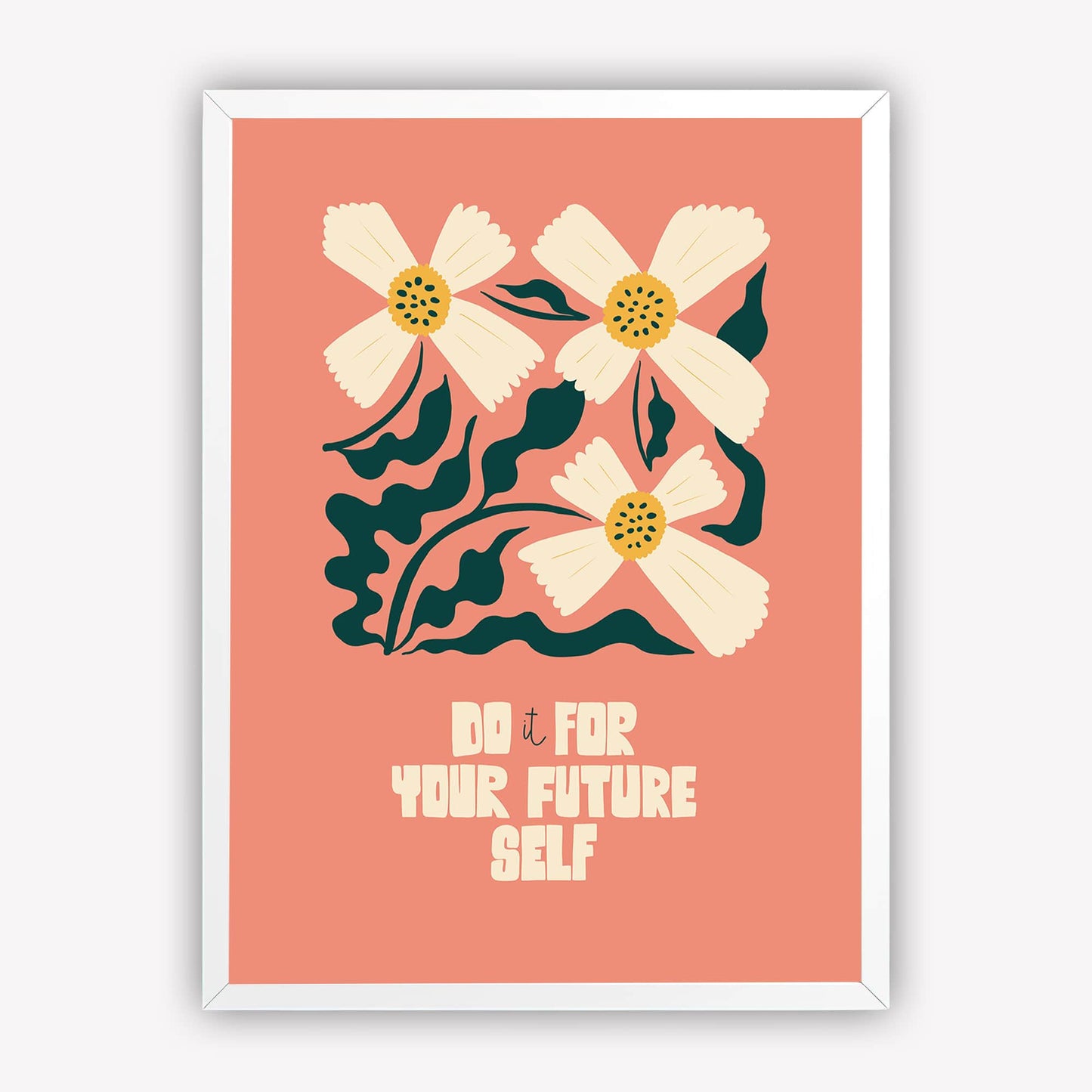Inspirational Floral Poster | Do It for Your Future Self | Flower Wall Art Painting