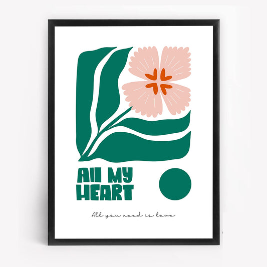 Heart Floral Wall Art | All My Heart Quote | Modern Boho Flower Poster for Home, Bedroom or Nursery